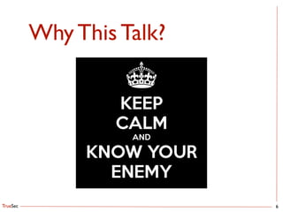 TrueSec
Why This Talk?
6
 