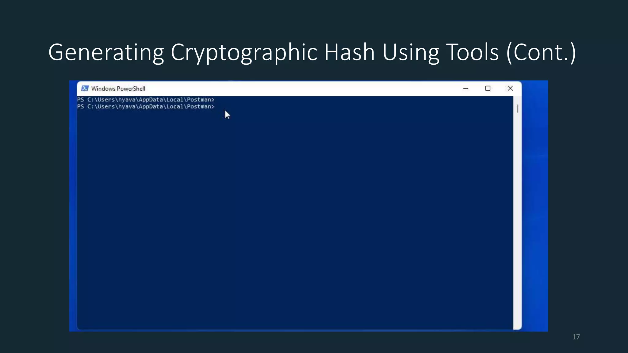 Generating Cryptographic Hash Using Tools (Cont.)
17
 