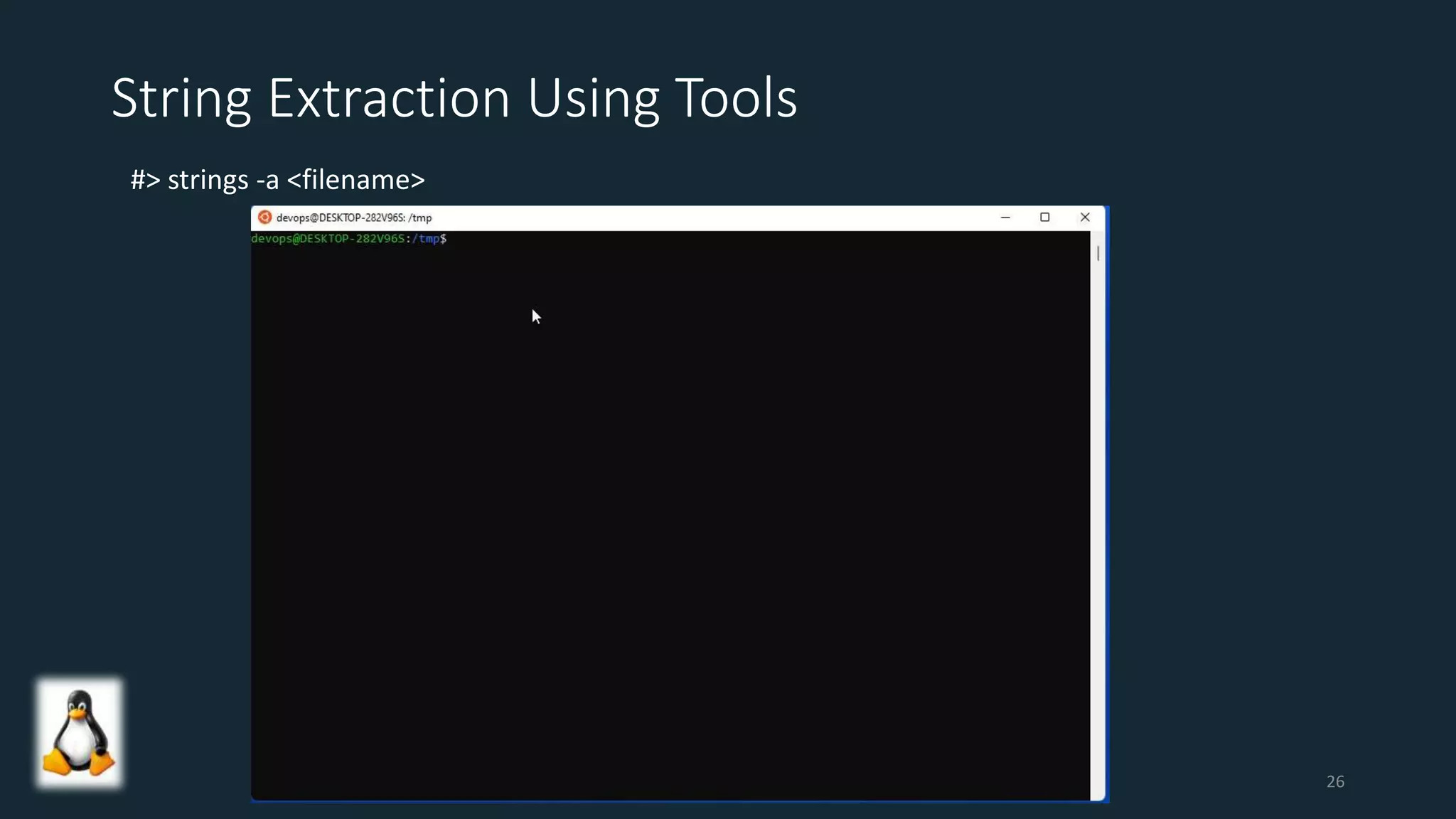String Extraction Using Tools
#> strings -a <filename>
26
 
