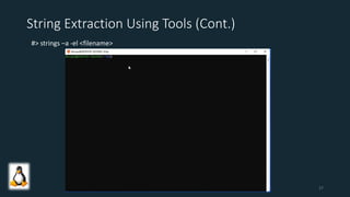 String Extraction Using Tools (Cont.)
#> strings –a -el <filename>
27
 