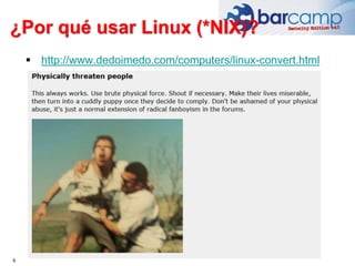¿Por qué usar Linux (*NIX)?
6
 http://www.dedoimedo.com/computers/linux-convert.html
 
