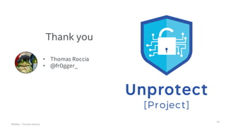 .
McAfee – Thomas Roccia
34
• Thomas Roccia
• @fr0gger_
Thank you
 