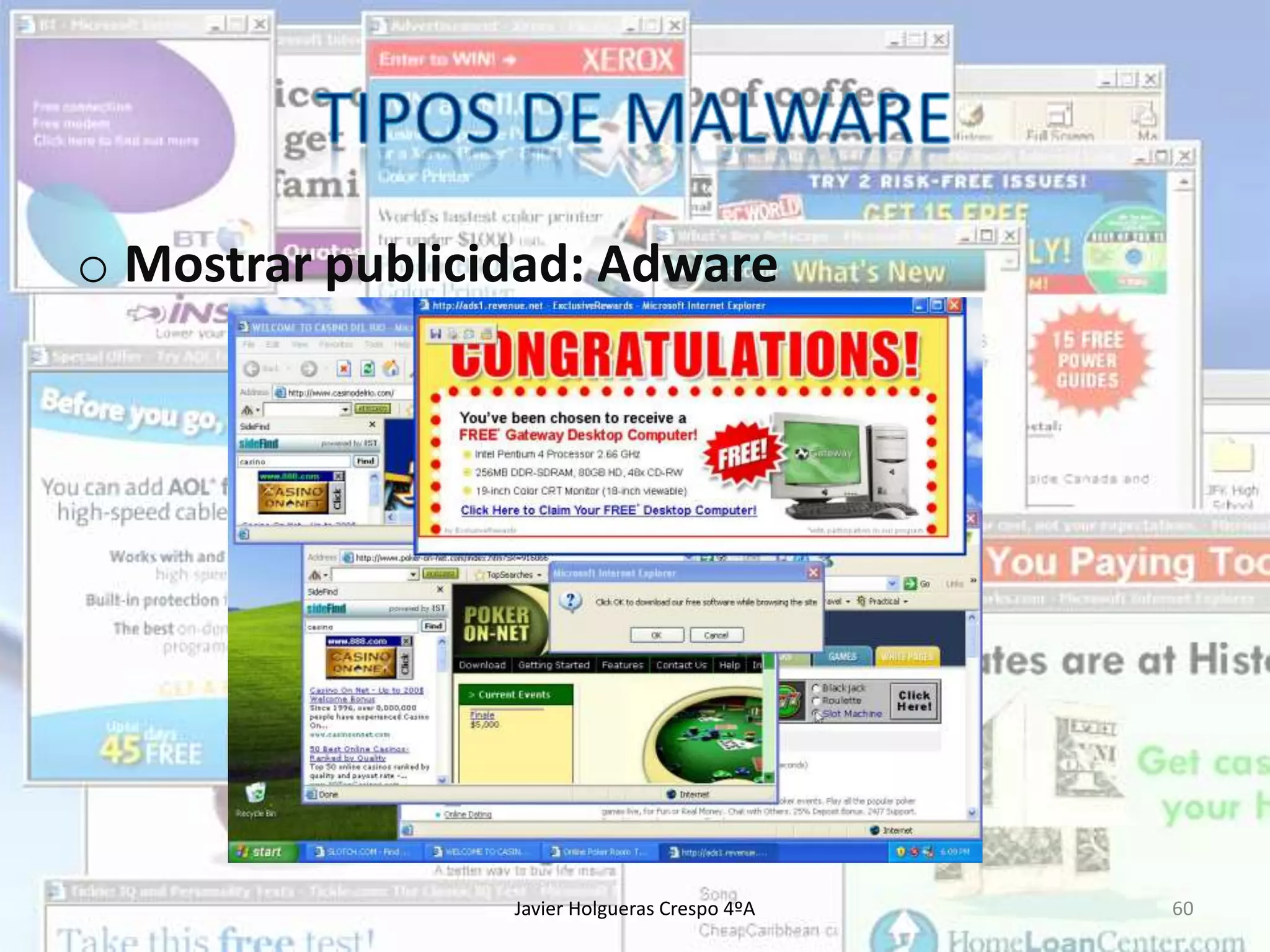 o Mostrar publicidad: Adware

Javier Holgueras Crespo 4ºA

60

 