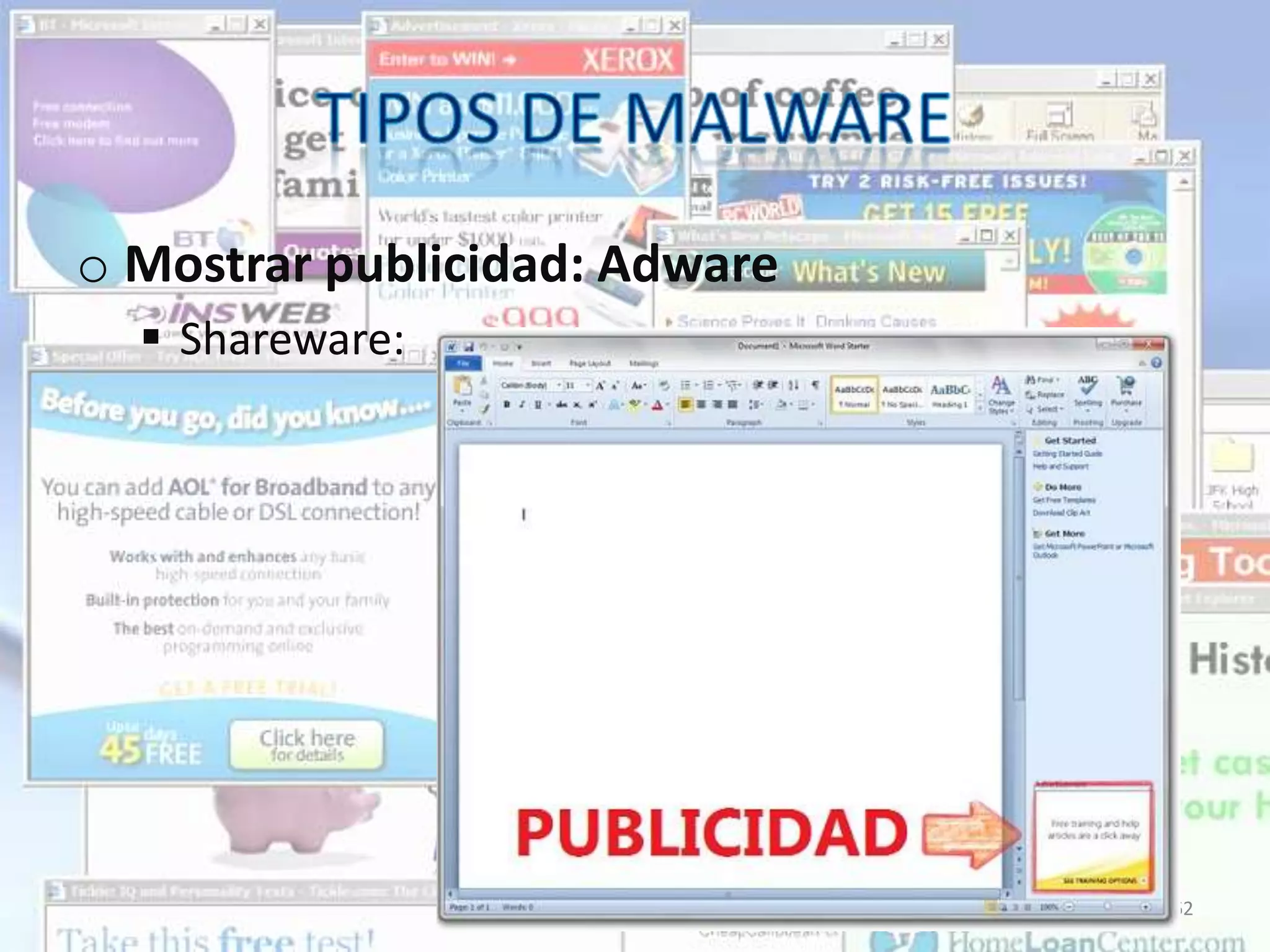 o Mostrar publicidad: Adware
 Shareware:

Javier Holgueras Crespo 4ºA

62

 