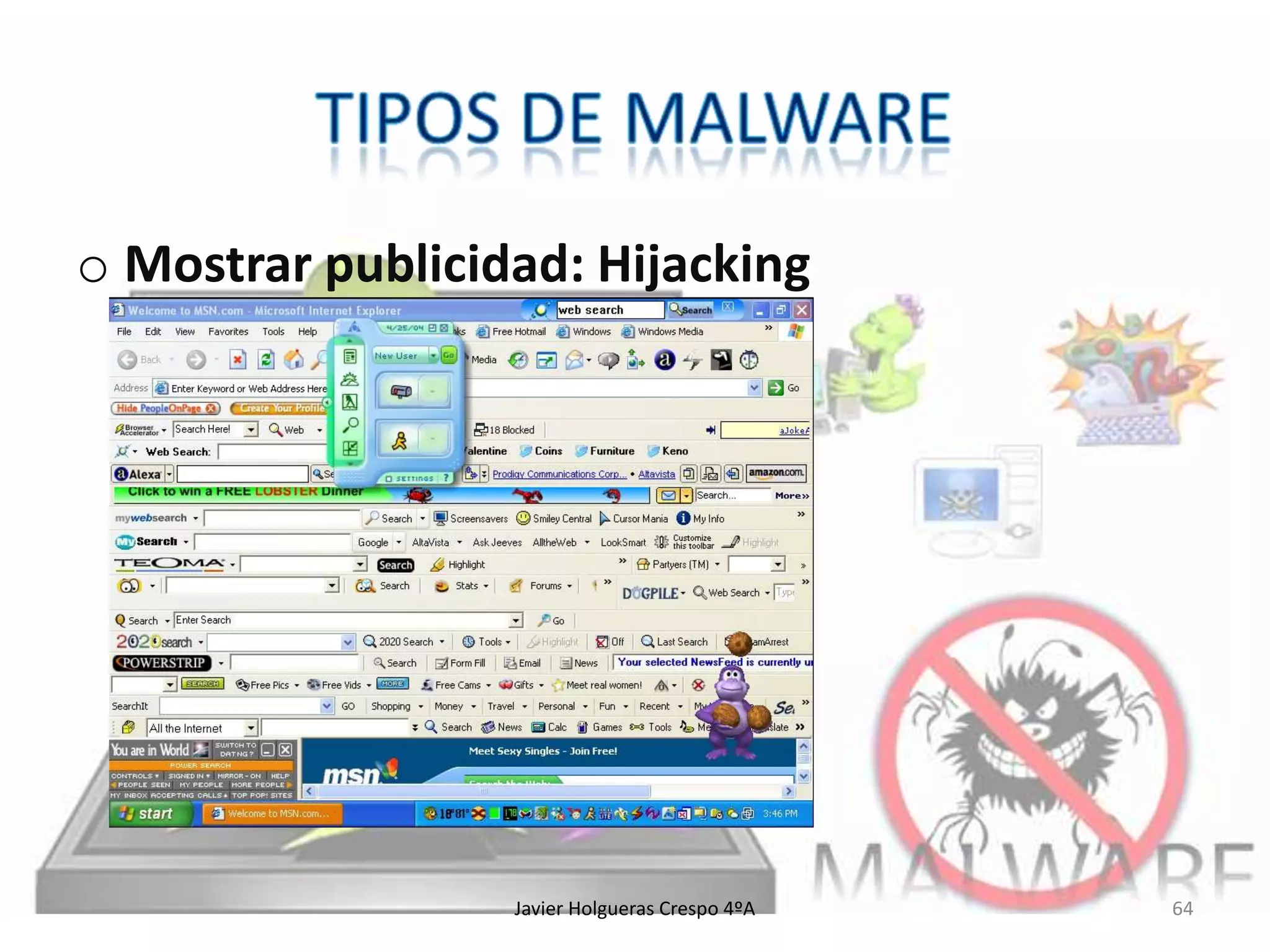o Mostrar publicidad: Hijacking

Javier Holgueras Crespo 4ºA

64

 