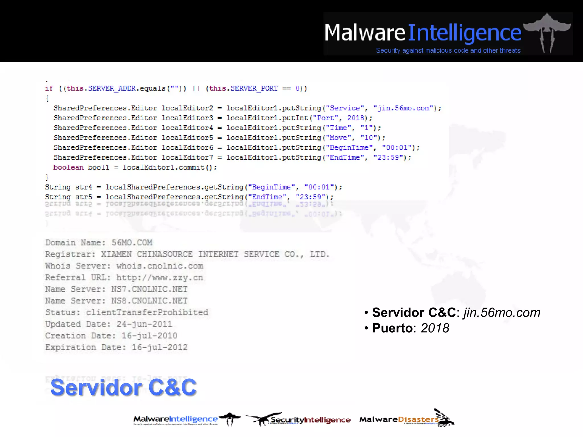 • Servidor C&C: jin.56mo.com
               • Puerto: 2018



Servidor C&C
 