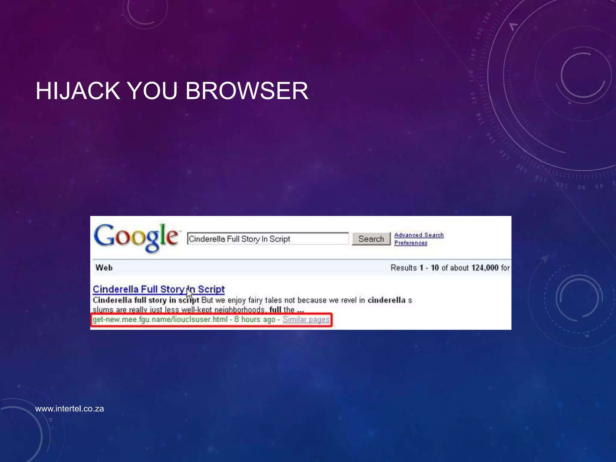 HIJACK YOU BROWSER
www.intertel.co.za
 
