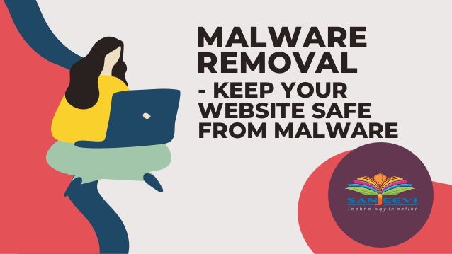 - KEEP YOUR
WEBSITE SAFE
FROM MALWARE
MALWARE
REMOVAL
 