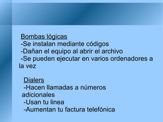 - Programa malicioso