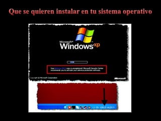 Que se quieren instalar en tu sistema operativo