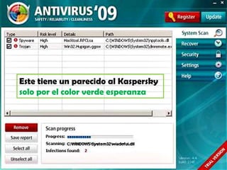 Este tiene un parecido al Kaspersky solo por el color verde esperanza