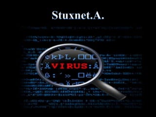 Stuxnet.A.