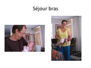 Séjour bras 