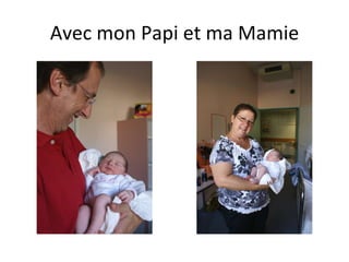 Avec mon Papi et ma Mamie 