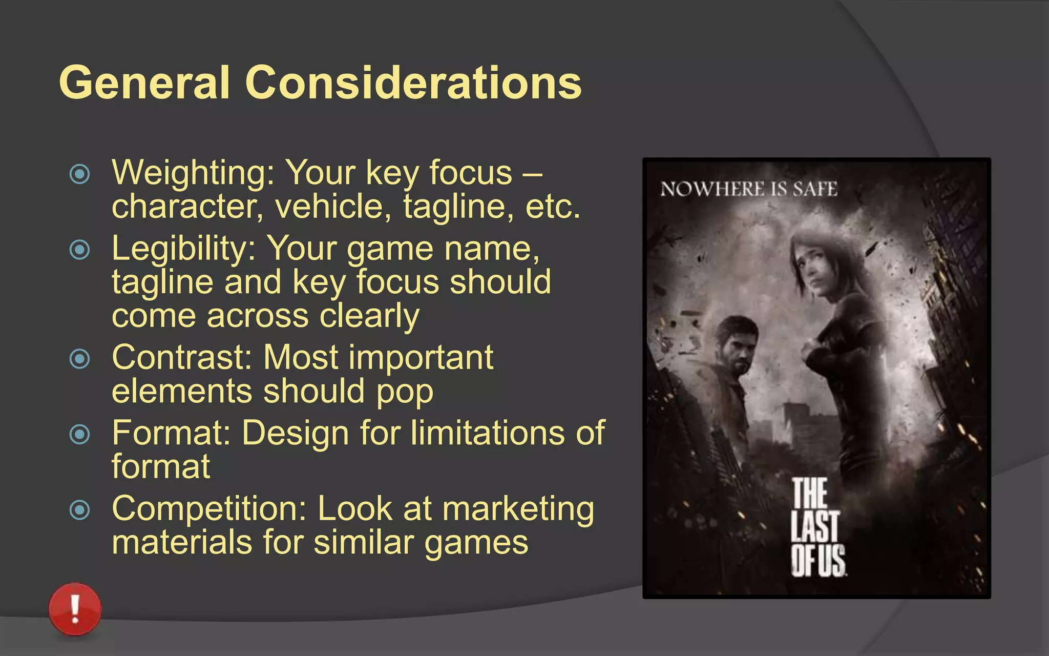 Must-Have Print Materials
 Posters
 Business Cards
 CD/DVD Covers or Sleeves
 Instruction Booklets
 Poster Cards
 Calendars
 