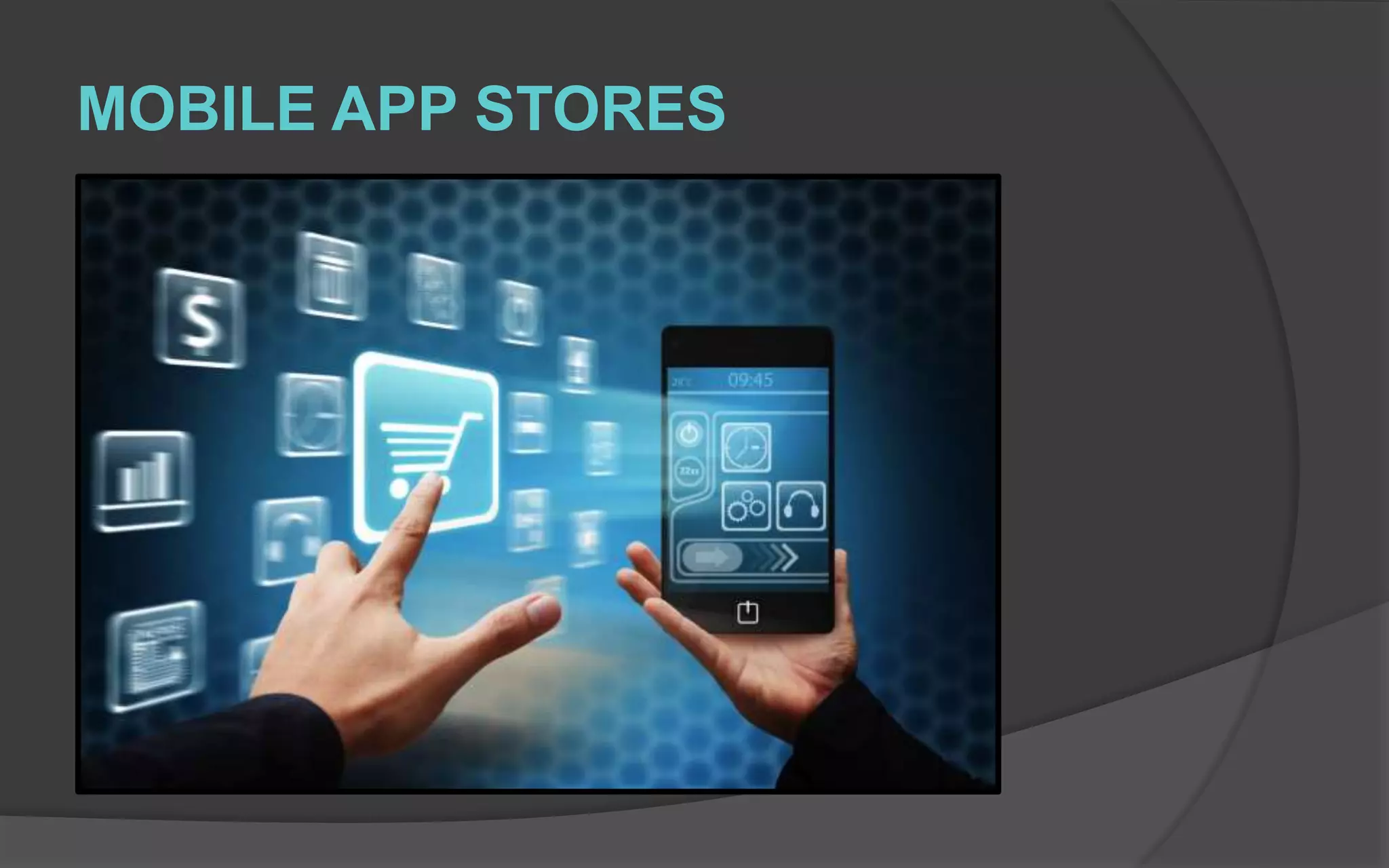 MOBILE APP STORES
 
