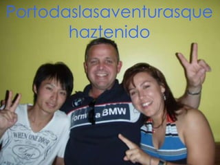 Portodaslasaventurasque
       haztenido
 