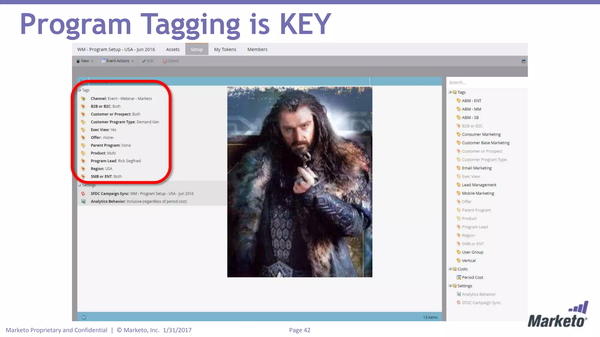 Page 42Marketo Proprietary and Confidential | © Marketo, Inc. 1/31/2017
Program Tagging is KEY
 