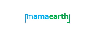 mamaearth
 