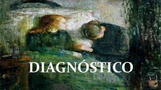 DIAGNÓSTICO
La Niña Enferma Edward Munch 1886
 
