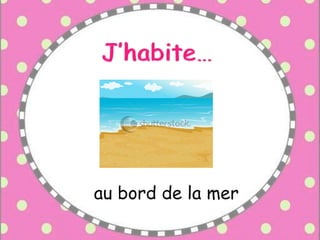 au bord de la mer
 