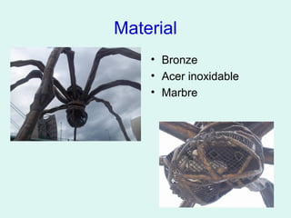 Material
• Bronze
• Acer inoxidable
• Marbre
 