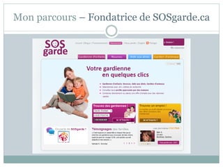 Mon parcours – Fondatrice de SOSgarde.ca
 