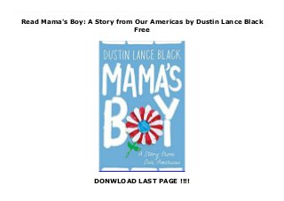 Read Mama's Boy: A Story from Our Americas by Dustin Lance Black
Free
DONWLOAD LAST PAGE !!!!
About Books Mama's Boy: A Story from Our Americas : From the Academy Award-winning screenwriter and political activist, a candid, vivid, powerfully resonant memoir about growing up as a gay Mormon in Texas that is, as well, a moving tribute to the mother who taught him about surviving against all oddsDustin Lance Black wrote the Oscar-winning screenplay for Milk and helped overturn California's anti-gay marriage Proposition 8, but as an LGBTQ+ activist he has unlikely origins. Raised in a military, Mormon household outside San Antonio, Texas, Black always found inspiration in his plucky, determined mother. Having contracted polio as a small girl, she endured leg braces and iron lungs, and was repeatedly told that she could never have children or live a normal life. Defying expectations, she raised Black and his two brothers, built a career, escaped two abusive husbands, and eventually moved the family to a new life in Northern California. While Black struggled to come to terms with his sexuality--something antithetical to his mother's religious views--she remained his source of strength and his guiding light. Later, she would stand by his side when he helped bring the historic gay marriage case to the U.S. Supreme Court.Mama's Boy is a stirring celebration of the connections between mother and son, Red states and Blue, and the spirit of optimism and perseverance that can create positive change in the world. Creator : Dustin Lance Black Best Sellers Rank : #2 Paid in Kindle Store Link Download Best : https://drrherhb.blogspot.com/?book=152473327X
 