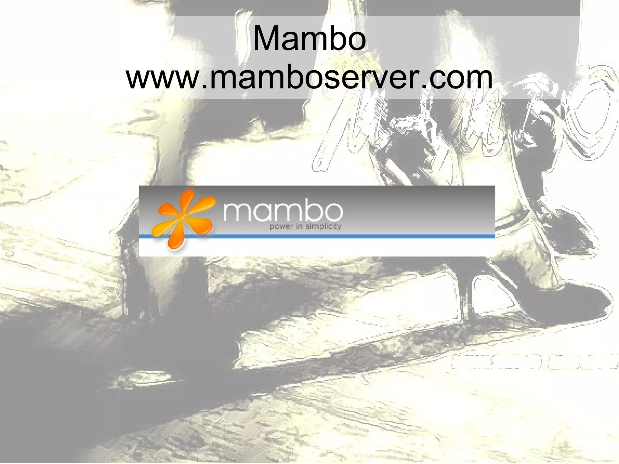 Mambo www.mamboserver.com 