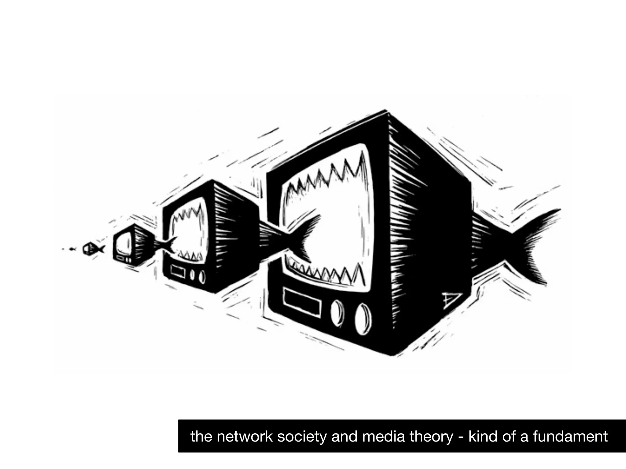 the network society and media theory - kind of a fundament
 