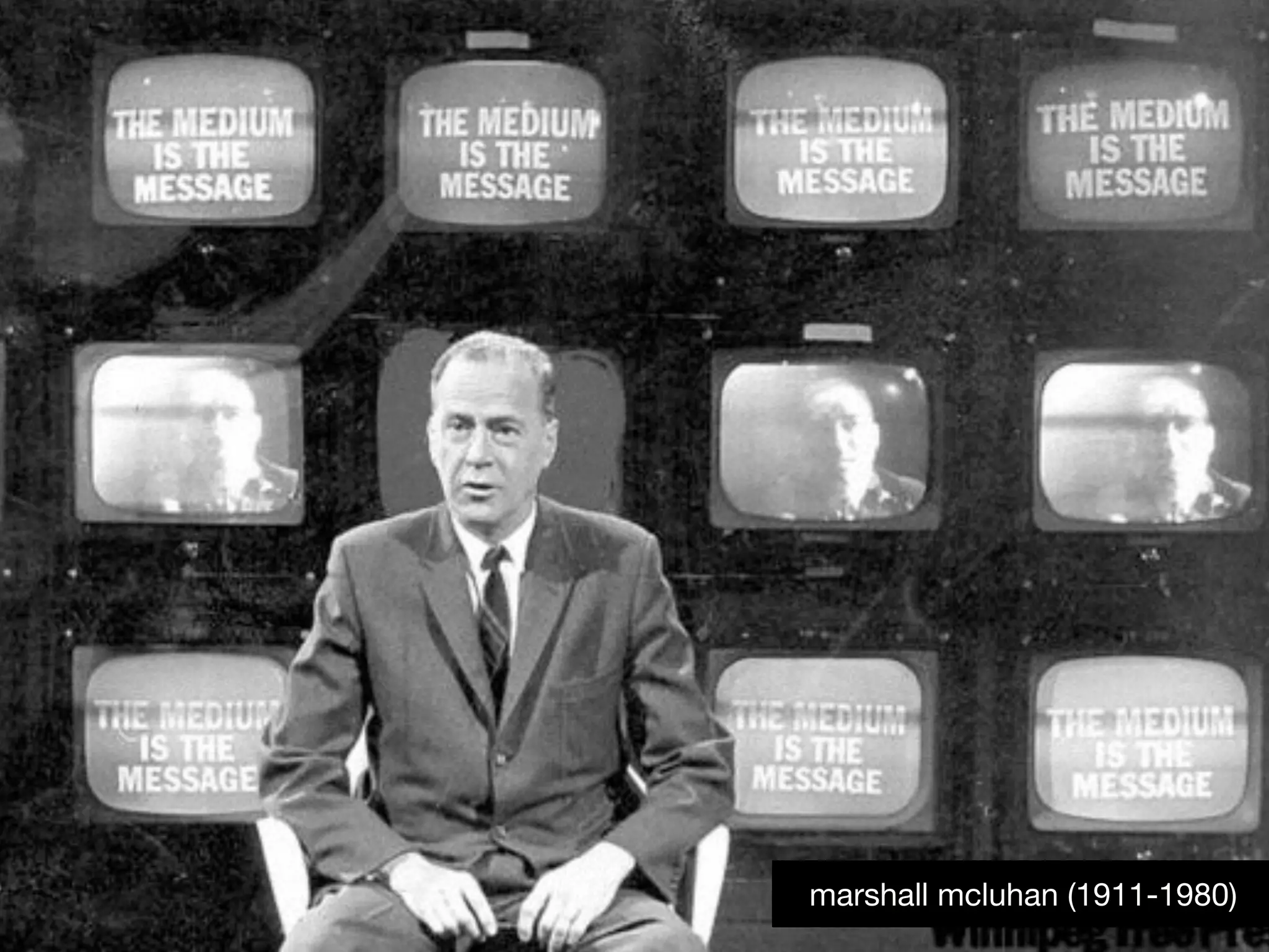 marshall mcluhan (1911-1980)
 