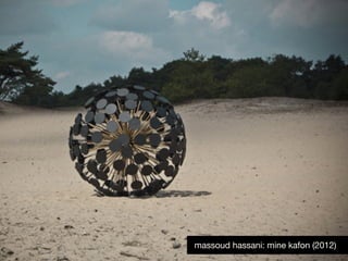 massoud hassani: mine kafon (2012)
 