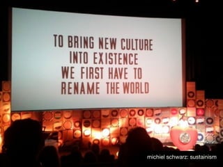 michiel schwarz: sustainism
 
