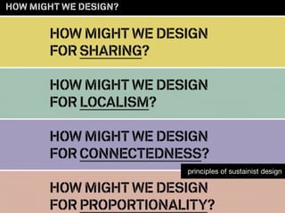 principles of sustainist design
 