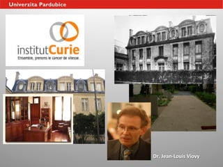 Dr.	
  Jean-­‐Louis	
  Viovy	
  
 