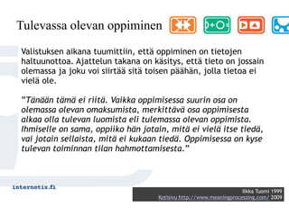  kenties jossain muussa, missä?TULEVAISUDEN TUTKIMUSKESKUS