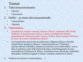 Ratkaisuaan odottava asia, ongelman tai ratkaisun lopputulema (outcome)