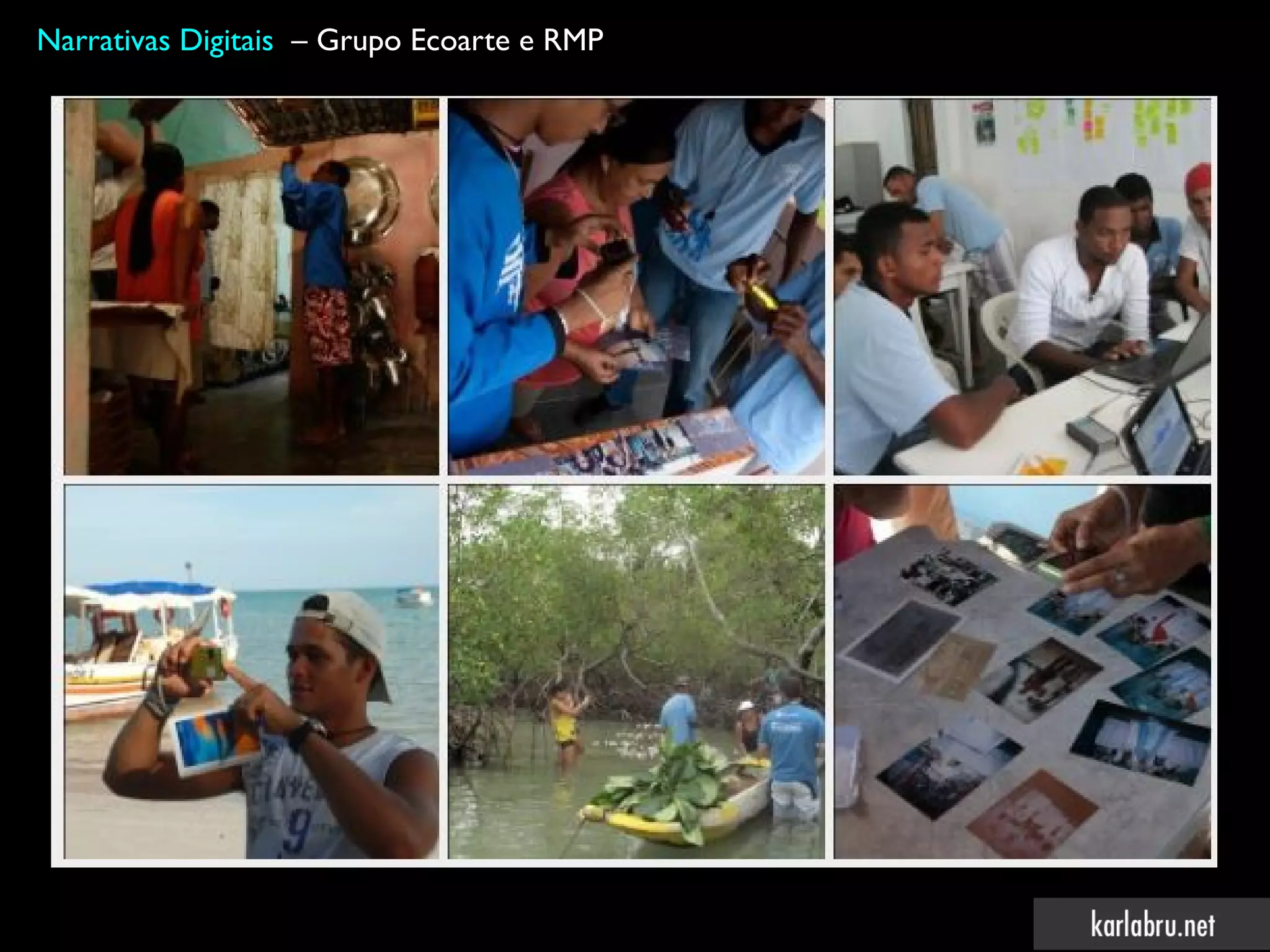 Narrativas Digitais – Grupo Ecoarte e RMP
 