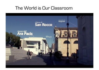 The World is Our Classroom
 