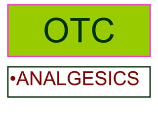 OTC ANALGESICS 