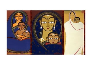 Jamini Roy (1887 – 1972, Indian )
 