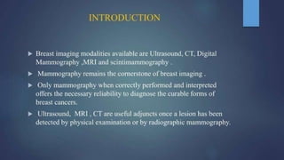 Mammogram Slides mammogram ppt on the priciples and application of mammogram | PPTX