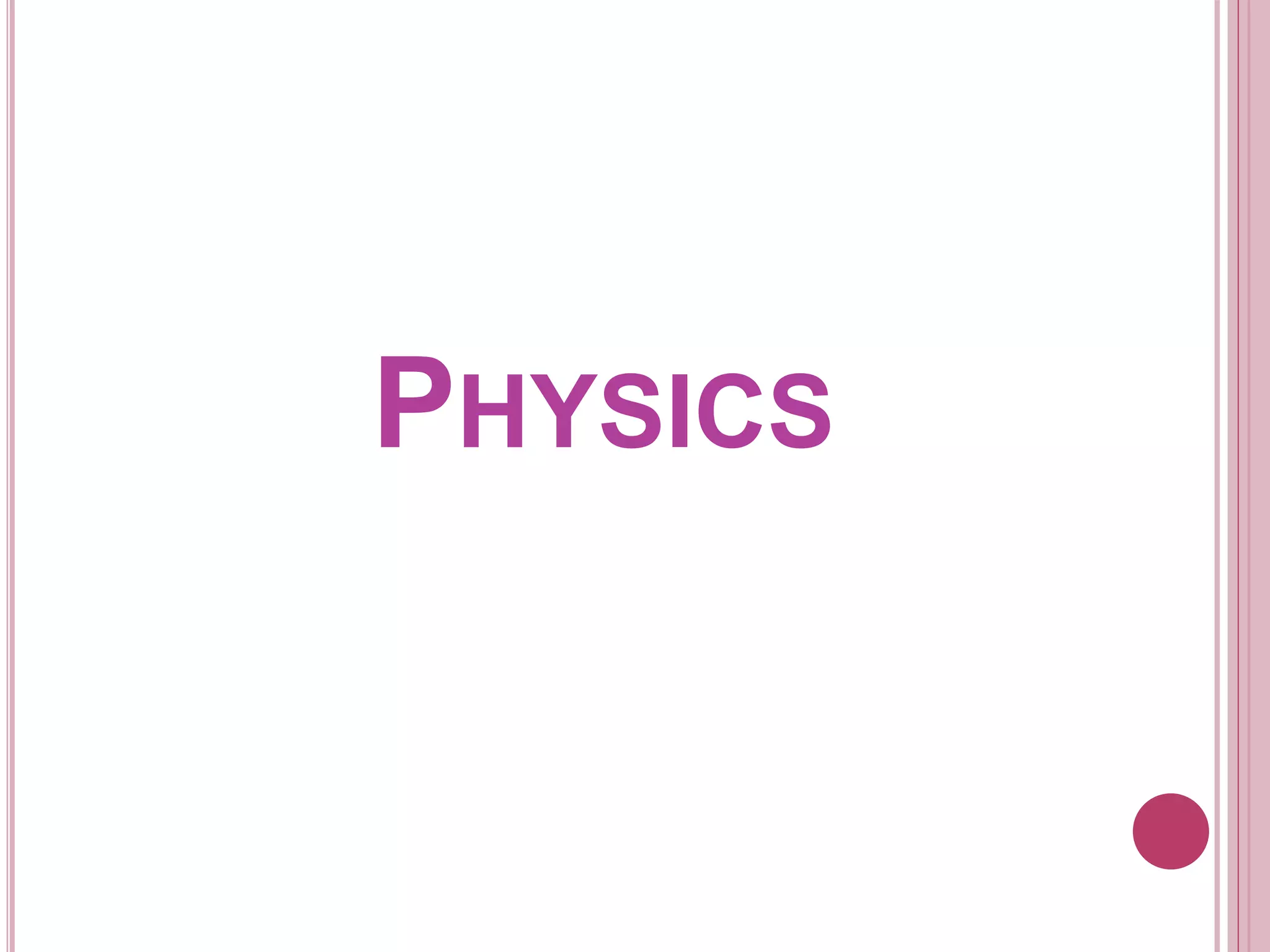 PHYSICS
 