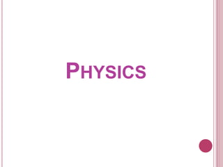 PHYSICS
 