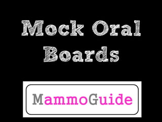 Mock Oral
 Boards
 