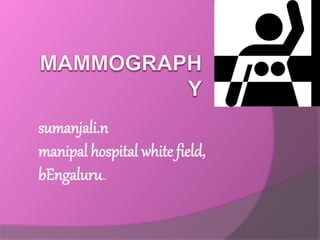 PRESENTING BY:
SUMANJALI N.
MANIPAL HOSPITAL
WHITE FIELD
BENGALURU.
 