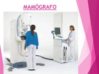 MAMÓGRAFO
 
