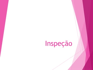 Inspeção
 