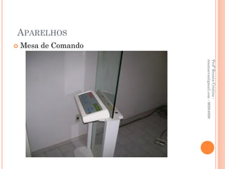 Profª Renata Cristina -
                              renatacvm@gmail.com - 96984689
            Mesa de Comando
APARELHOS
                
 