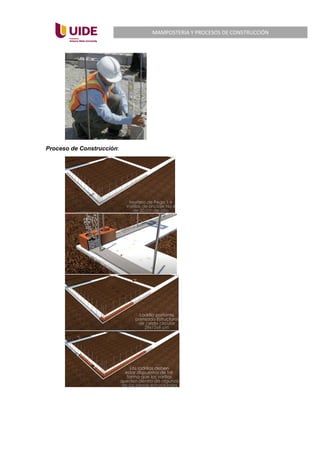 MAMPOSTERIA Y PROCESOS DE CONSTRUCCIÓN
Proceso de Construcción:
 